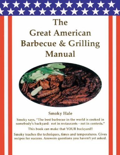 Great American Barbecue & Grilling Manual