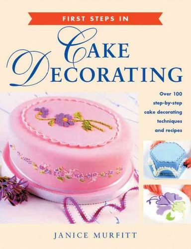 First Steps In Cake Decoratingsteps 