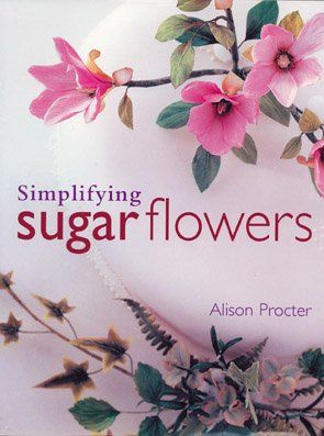 Simplifying Sugar Flowerssimplifying 