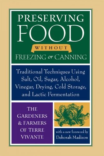 Preserving Food Without Freezing or Canningpreserving 