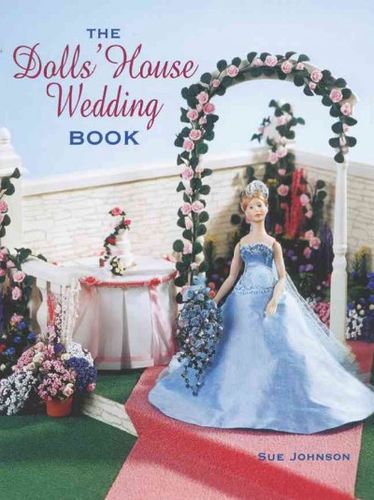 The Dolls' House Wedding Bookdolls 