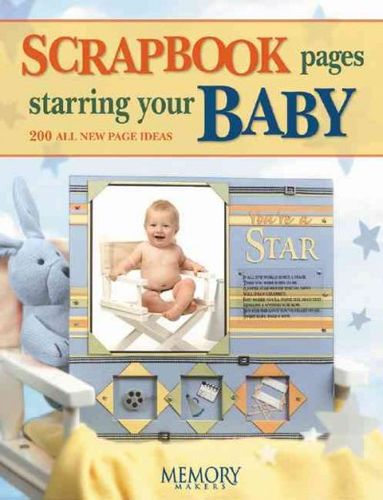 Scrapbook Pages Starring Your Babyscrapbook 