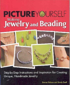 Picture Yourself Making Jewelry and Beadingpicture 