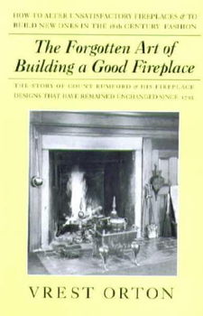 The Forgotten Art Of Building A Good Fireplaceforgotten 