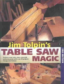 Jim Tolpin's Table Saw Magicjim 