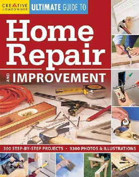 Creative Homeowner Ultimate Guide to Home Repair and Improvementcreative 