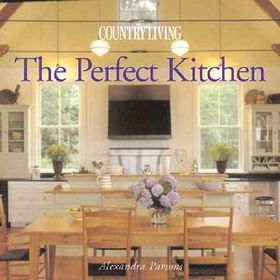 Country Living the Perfect Kitchencountry 