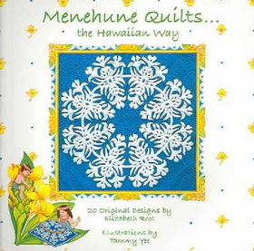 Menehune Quilts... The Hawaiian Waymenehune 
