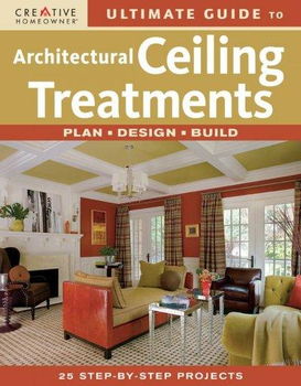 Ultimate Guide to Architectural Ceiling Treatmentsultimate 