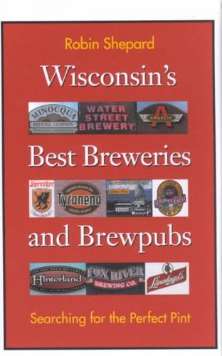 Wisconsin's Best Breweries and Brewpubswisconsin 