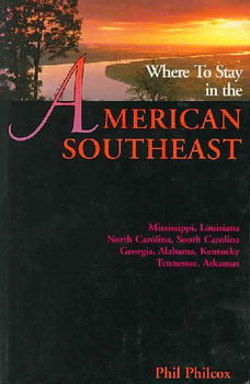 Where to Stay in the American Southeast/Mississippi, Louisiana, North Carolina, South Carolina, Georgia, Alabama, Kentucky, Tennesee, Arkansas