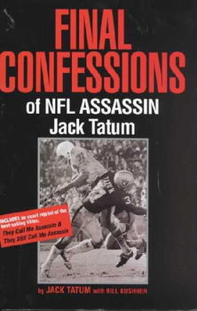 Final Confessions of NFL Assassin Jack Tatumfinal 