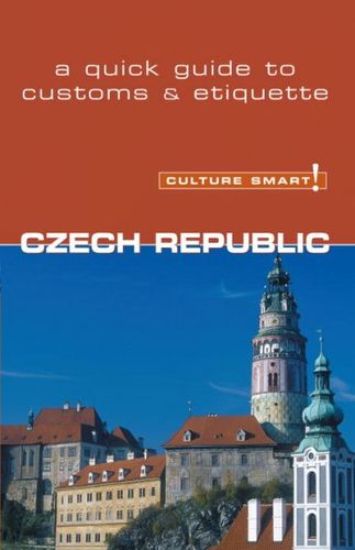 Culture Smart! Czech Republicculture 
