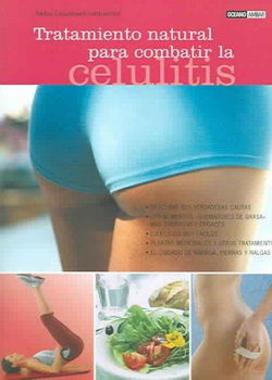 Tratamiento Naturale Para Combatir La Celulitis/Natural treatments to fight cellulitetratamiento 