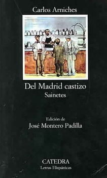 Del Madrid Castizo/ Of Authentic Madriddel 