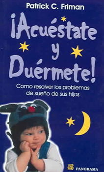 Acuestate Y Duermete / Good Night, Sweet Dreams, I Love You Now Get Into Bed and Go To Sleepacuestate 