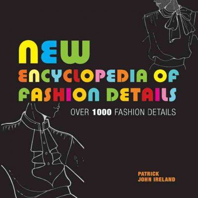 New Encyclopedia of Fashion Detailsencyclopedia 