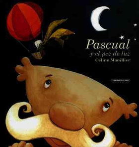 Pascual y el pez de luz/ Pascual and the Light Fishpascual 